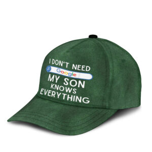 Adeenyc I Don't Need Google My Son Knows Everything Baseball Cap Hat